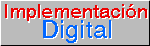 Digital Implementation