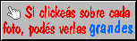 Clickeando sobre las fotos, pueden verlas grandes