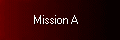 Mission A