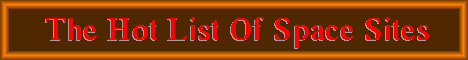 The Hot List Of Space
Sites