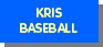 Kris' baseball games