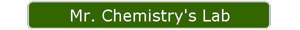 Mr. Chemistry's Lab