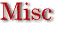 Misc