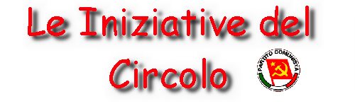 LE INIZIATIVE DEL CIRCOLO