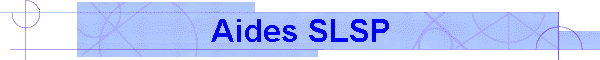 Aides SLSP