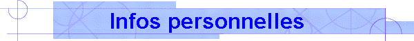 Infos personnelles