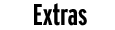 Extras