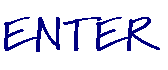 Enter Below