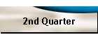 2nd Quarter