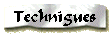 Technigues