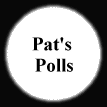 Pat's Polls
