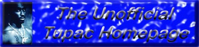 The Unofficial Tupac Homepage