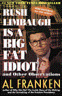 Rush Limbaugh Is a Big Fat Idiot