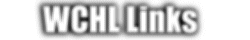 WCHL Links