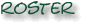 Roster