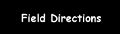 Field Directions