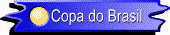 Copa do Brasil.gif (1828 bytes)