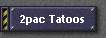 2pac Tatoos