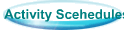 Activity Scehedules