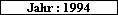 Jahr : 1994