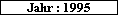 Jahr : 1995