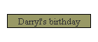 Darryl's birthday