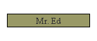 Mr. Ed
