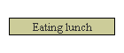 Eating lunch