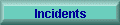 Incidents