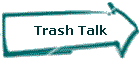 Trash Talk