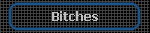 Bitches