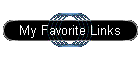 My Favorite Links