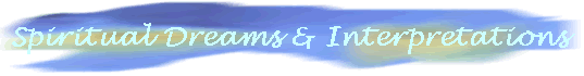 Spiritual Dreams & Interpretations