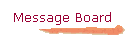 Message Board