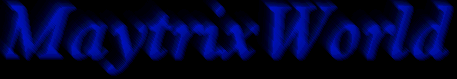 MaytrixWorld