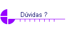 Dvidas ?
