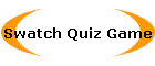 Swatch Quiz Game
