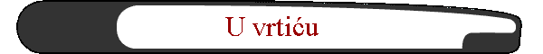 U vrtiu