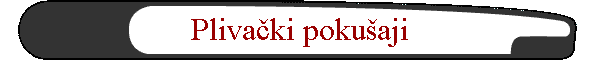 Plivaki pokuaji