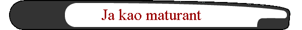 Ja kao maturant
