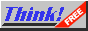 Think (free)!