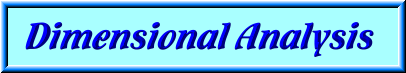 Dimensional Analysis