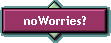 noWorries?