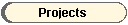 Projects