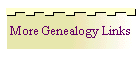 More Genealogy Links