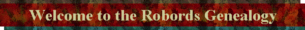 Welcome to the Robords Genealogy