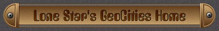 Lone Star's GeoCities Home