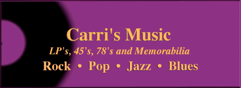 Carri's collectible LP's 45's 78's  sheet-music  memorabilia: rock  jazz  pop classical country...