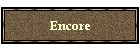 Encore