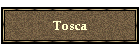 Tosca